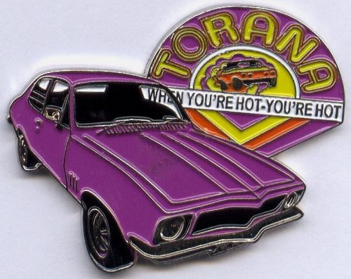 Torana When you're Hot Badge