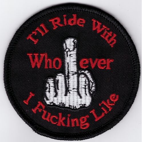 I'll Ride with whoever... Patch