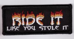 Ride it Like you Stole it Flames Patch