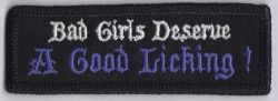 Bad Girls deserve a good Licking Patch