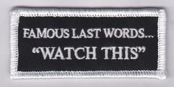 Famous Last words Embroidered cloth Patch