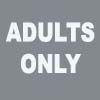 ADULTS ONLY