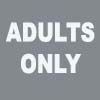 ADULTS ONLY