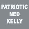 PATRIOTIC & NED KELLY